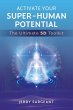 Activate Your Super-Human Potential - Bild 1