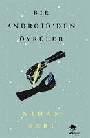 Bir Androidden Öyküler - Sari, Nihan
