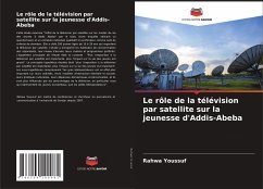 Le rôle de la télévision par satellite sur la jeunesse d'Addis-Abeba - Youssuf, Rahwa