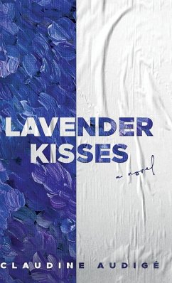 Lavender Kisses (A Novel) - Audigé, Claudine