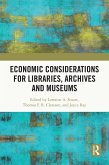 Economic Considerations for Libraries, Archives and Museums (eBook, ePUB)