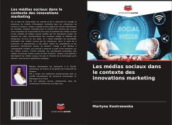Les médias sociaux dans le contexte des innovations marketing - Kostrzewska, Martyna