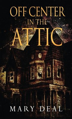 Off Center in the Attic - Deal, Mary