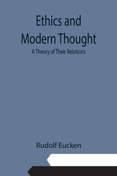 Ethics and Modern Thought - Eucken, Rudolf