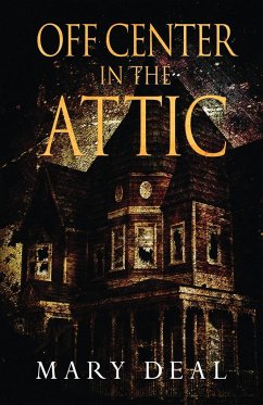 Off Center in the Attic - Deal, Mary