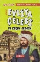 Evliya Celebi ve Kücük Gezgin - Bildek, Eda