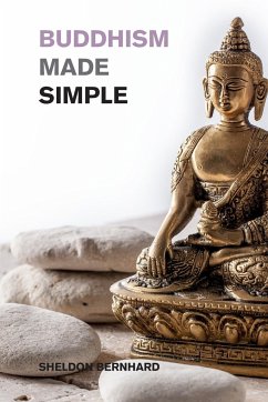 Buddhism Made Simple - Bernhard, Sheldon