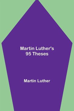 Martin Luther's 95 Theses - Luther, Martin