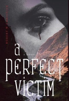 A Perfect Victim - Christian, Robert W.