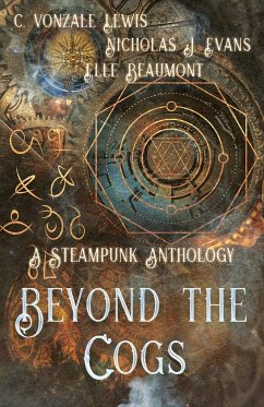 Beyond the Cogs - Evans, Nicholas J.; Lewis, C. Vonzale; Tbd