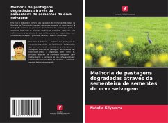 Melhoria de pastagens degradadas através da sementeira de sementes de erva selvagem - Kilyazova, Natalia