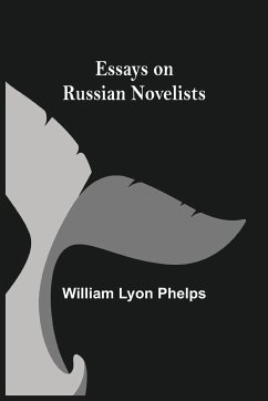 Essays on Russian Novelists - Lyon Phelps, William