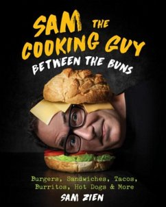 Sam the Cooking Guy: Between the Buns - Zien, Sam
