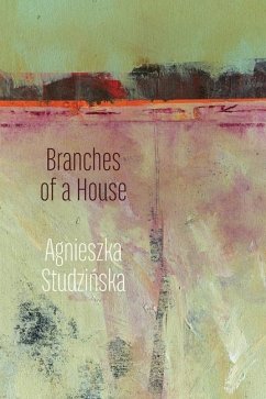 Branches of a House - Studzinska, Agnieszka