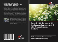 Specificità del miele di Andevoranto, caso dei 3 siti Ambodivoara, Ambato - Rabemanantsoa, Rado Andrianina;Rasoloarijaon, Solofonirina