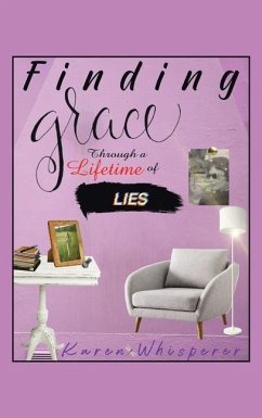 Finding Grace Through a Lifetime of Lies - Whisperer, Karen