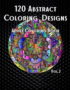 120 Abstract Coloring Designs - Art Designs, Pure Elemental