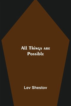All Things are Possible - Shestov, Lev