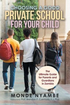 Choosing a Good Private School for Your Child: The Ultimate Guide for Parents and Guardians in Zambia - Nyambe, Monde