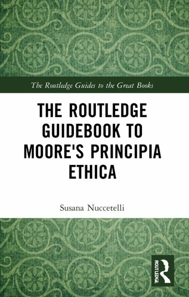 The Routledge Guidebook to Moore's Principia Ethica (eBook, ePUB)