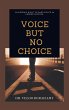 Voice , but No Choice - Bild 1