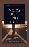 Voice, but No Choice