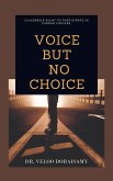 Voice , but No Choice