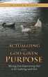 Actualizing Our God-Given Purpose - Bild 1