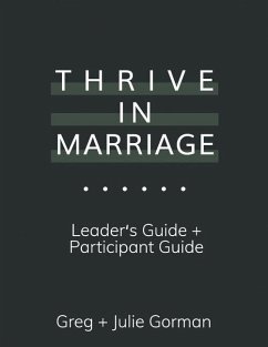 Thrive In Marriage: Leaders Guide + Participant Guide - Gorman, Greg; Gorman, Julie