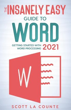 The Insanely Easy Guide to Word 2021 - La Counte, Scott