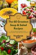 The 60 Greatest Soup and Salad Recipes - Bild 1