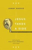 Jesus Takes a Side: Embracing the Political Demands of the Gospel