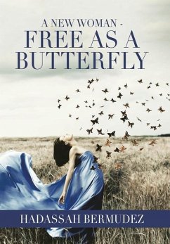 A New Woman - Free as a Butterfly - Bermudez, Hadassah