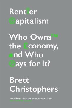 Rentier Capitalism - Christophers, Brett