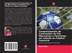 Comportamento do Consumidor de Fãs Masculinos e Femininos em relação ao Futebol Feminino