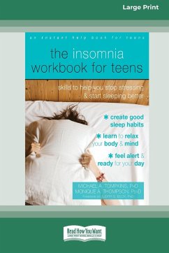 The Insomnia Workbook for Teens - Thompkins, Michael A.; Thompson, Monique A.