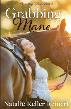 Grabbing Mane - Reinert, Natalie Keller