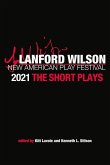 The Lanford Wilson New American Play Festival 2021: The Short Plays