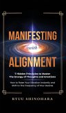 Manifesting with Alignment