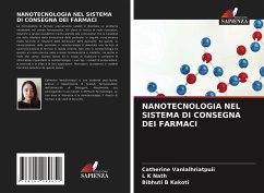 NANOTECNOLOGIA NEL SISTEMA DI CONSEGNA DEI FARMACI - Vanlalhriatpuii, Catherine;Nath, L K;Kakoti, Bibhuti B