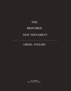 Restored New Testament: Greek - English - Hinojos, Amelio A.