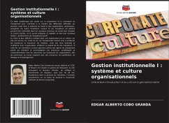 Gestion institutionnelle I : système et culture organisationnels - Cobo Granda, Edgar Alberto