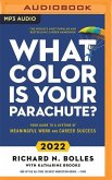 What Color Is Your Parachute? 2022: Your Guide to a Lifetime of Meaningful Work and Career Success