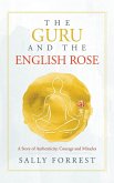 The Guru and the English Rose