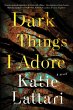 Dark Things I Adore - Bild 1