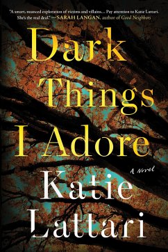 Dark Things I Adore - Lattari, Katie