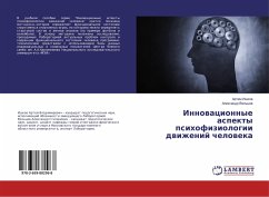 Innowacionnye aspekty psihofiziologii dwizhenij cheloweka - Ishkow, Artem; Vql'cew, Alexandr