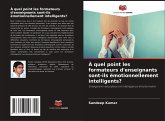 À quel point les formateurs d'enseignants sont-ils émotionnellement intelligents? À quel point les formateurs d'enseignants sont-ils émotionnellement intelligents?