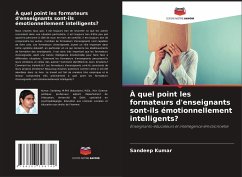 À quel point les formateurs d'enseignants sont-ils émotionnellement intelligents? - Kumar, Sandeep