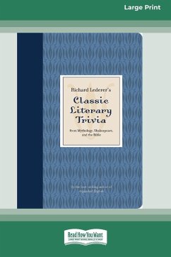 Richard Lederer's Classic Literary Trivia - Lederer, Richard